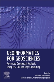 Geoinformatics for Geosciences: Advanced Geospatial Analysis using RS, GIS and Soft Computing Geoinformatics for Geosciences: Advanced Geospatial Analysis using RS, GIS and Soft Computing
