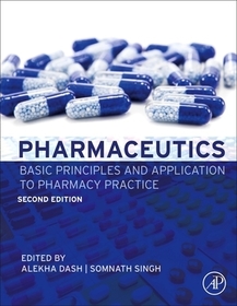 Pharmaceutics: Basic Principles and Application to Pharmacy Practice Pharmaceutics: Basic Principles and Application to Pharmacy Practice