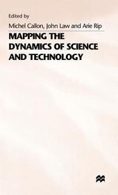 Mapping the Dynamics of Science and Technology: Sociology of Science in the Real World