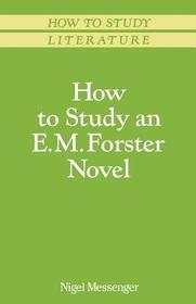 How to Study an E. M. Forster Novel