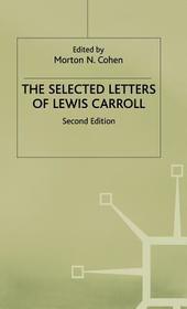 The Selected Letters of Lewis Carroll