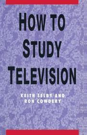 How to Study Television