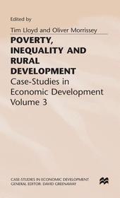 Poverty, Inequality and Rural Development: Case-Studies in Economic Development, Volume 3