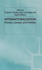 Internationalisation: Process, Context and Markets