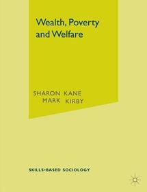 Wealth, Poverty and Welfare
