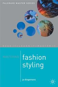 Mastering Fashion styling Mastering Fashion styling