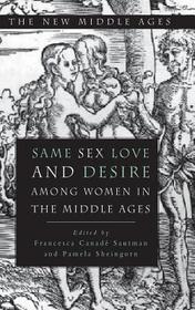 Same Sex Love and Desire among Women in the Middle Ages