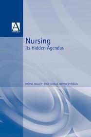 Nursing: Its Hidden Agendas