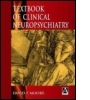 Textbook of Clinical Neuropsychiatry