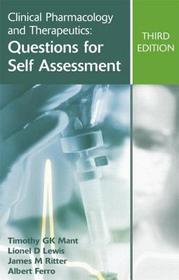 Clinical Pharmacology and Therapeutics: Questions for Self Assessment, Third edition: Questions for Self Assessment