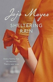 Sheltering Rain: the captivating and emotional novel from the author of Me Before You