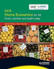 OCR Home Economics for AS: Food, Nutrition and Health Today: Food, Nutrition and Health Today
