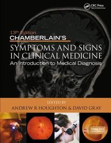Chamberlain's Symptoms and Signs in Clinical Medicine, An Introduction to Medical Diagnosis: An Introduction to Medical Diagnosis