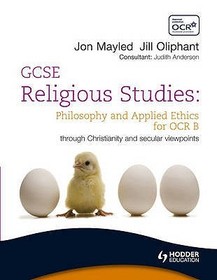 GCSE Religious Studies: Philosophy and Applied Ethics for OCR B