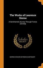 The Works of Laurence Sterne: A Sentimental Journey Through France and Italy