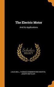 The Electric Motor: And Its Applications