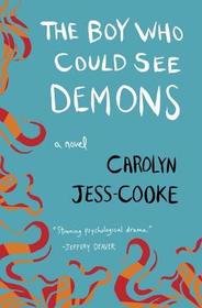 The Boy Who Could See Demons The Boy Who Could See Demons