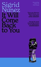 It Will Come Back to You: from the bestselling author of THE FRIEND