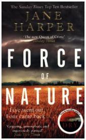 Force of Nature: by the author of the Sunday Times top ten bestseller, The Dry Force of Nature: by the author of the Sunday Times top ten bestseller, The Dry