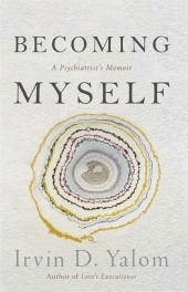 Becoming Myself: A Psychiatrist's Memoir