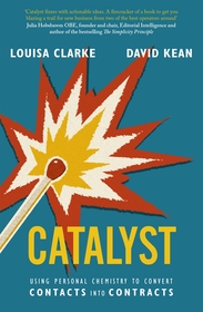 Catalyst: Using personal chemistry to convert contacts into contracts Catalyst: Using personal chemistry to convert contacts into contracts