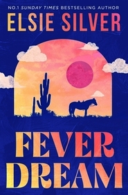 Fever Dream: DISCOVER THE BRAND NEW SMALL TOWN ROMANCE SERIES FROM THE NO.1 SUNDAY TIMES BESTSELLING AUTHOR