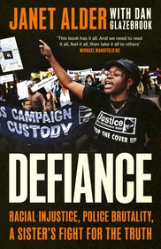 Defiance: Racial Injustice, Police Brutality, A Sister's Fight for the Truth