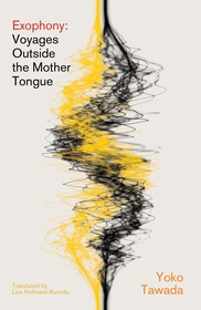 Exophony: Voyages Outside the Mother Tongue