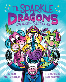 The Sparkle Dragons: One Horn to Rule Them All The Sparkle Dragons: One Horn to Rule Them All