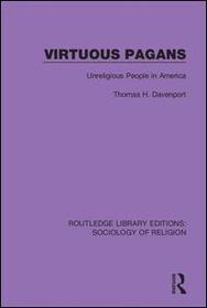 Virtuous Pagans: Unreligious People in America