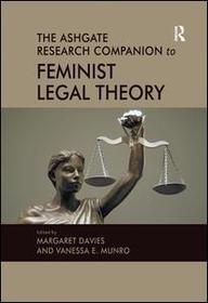 The Ashgate Research Companion to Feminist Legal Theory