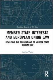 Member State Interests and European Union Law: Revisiting The Foundations Of Member State Obligations