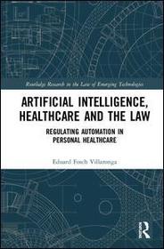 Robots, Healthcare, and the Law: Regulating Automation in Personal Care