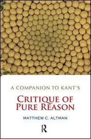 A Companion to Kant's Critique of Pure Reason: Critique of Pure Reason