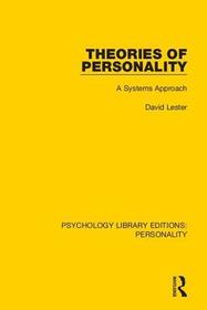 Theories of Personality: A Systems Approach Theories of Personality: A Systems Approach