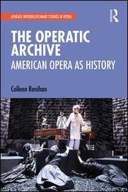 The Operatic Archive: American Opera as History