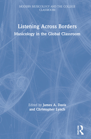 Listening Across Borders: Musicology in the Global Classroom