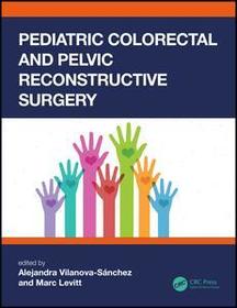 Pediatric Colorectal and Pelvic Reconstructive Surgery