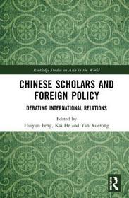 Chinese Scholars and Foreign Policy: Debating International Relations