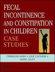 Fecal Incontinence and Constipation in Children: Case Studies