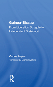 Guinea Bissau: From Liberation Struggle To Independent Statehood