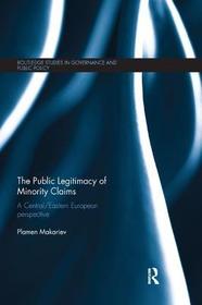 The Public Legitimacy of Minority Claims: A Central/Eastern European perspective