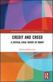 Credit and Creed: A Critical Legal Theory of Money