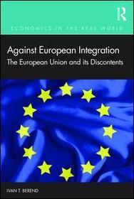 Against European Integration: The European Union and its Discontents Against European Integration: The European Union and its Discontents