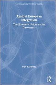 Against European Integration: The European Union and its Discontents