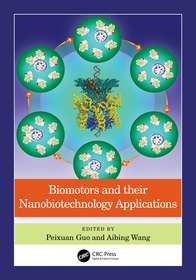 Biomotors and their Nanobiotechnology Applications Biomotors and their Nanobiotechnology Applications