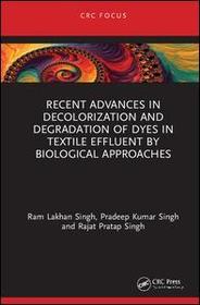 Recent Advances in Decolorization and Degradation of Dyes in Textile Effluent by Biological Approaches