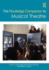 The Routledge Companion to Musical Theatre The Routledge Companion to Musical Theatre