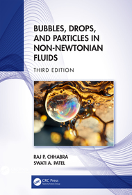 Bubbles, Drops, and Particles in Non-Newtonian Fluids Bubbles, Drops, and Particles in Non-Newtonian Fluids
