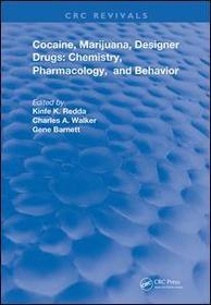 Cocaine, Marijuana, Designer Drugs: Chemistry, Pharmacology, and Behavior